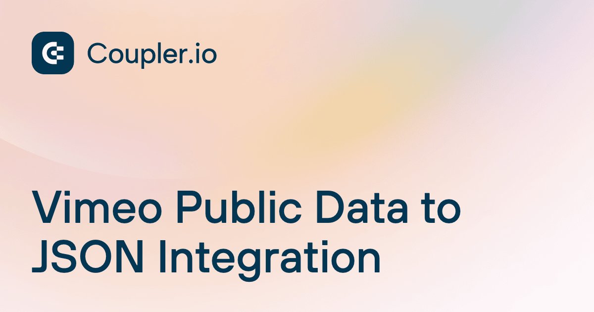 Vimeo Public Data to JSON Integration | Coupler.io