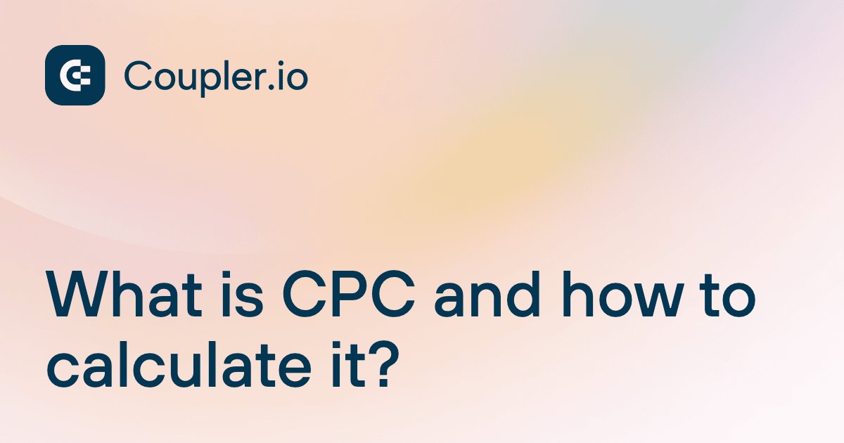 What is CPC and how to calculate it?