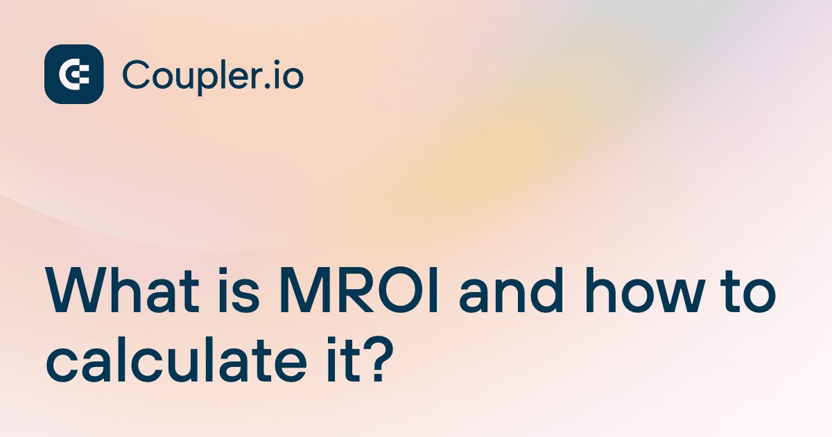 What is MROI and how to calculate it?