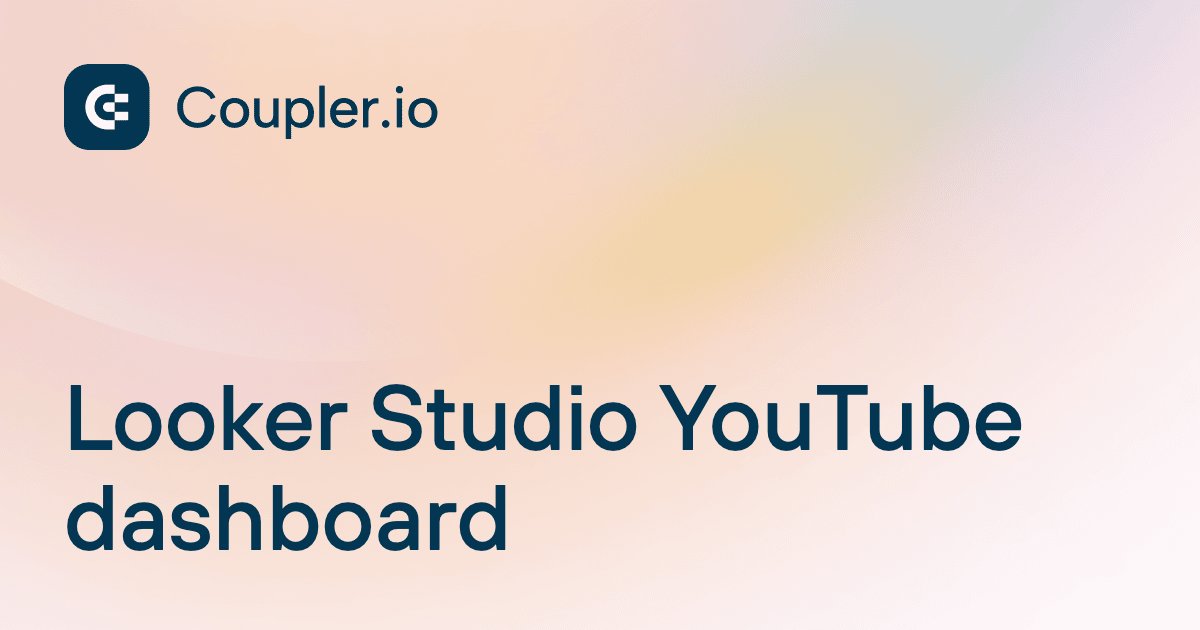 Looker Studio YouTube dashboard