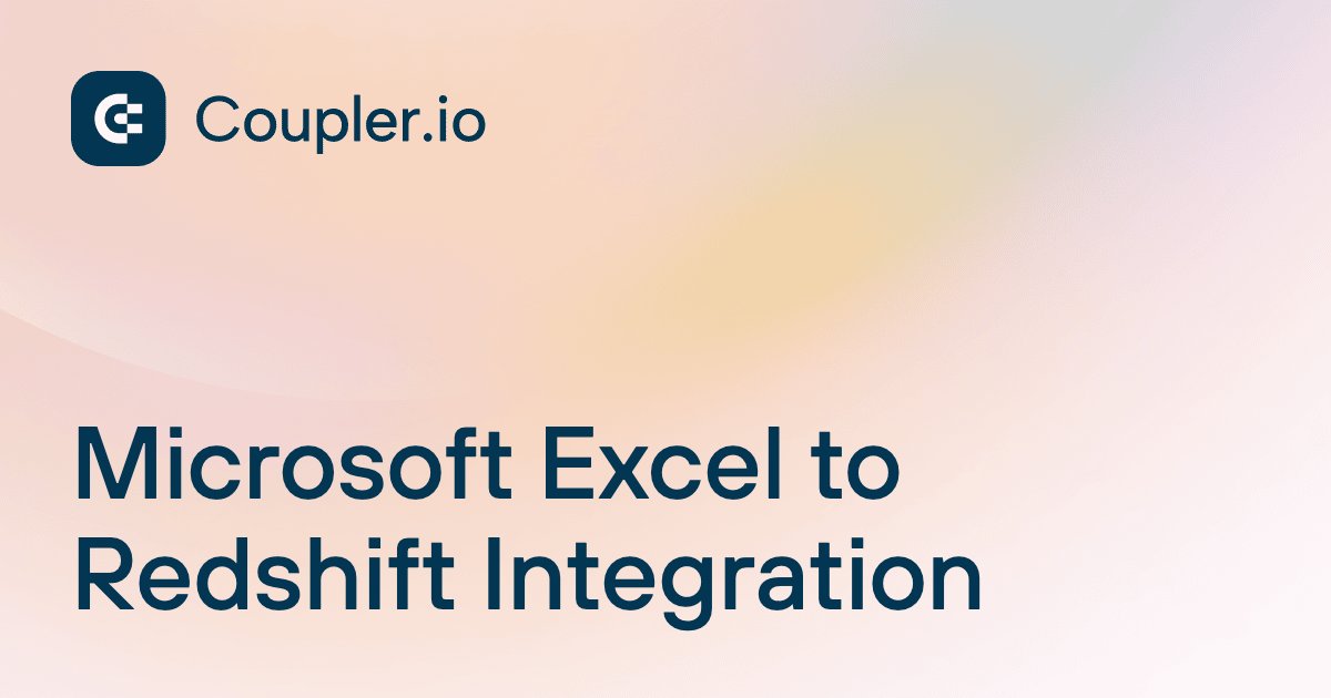 Microsoft Excel to Redshift Integration | Coupler.io