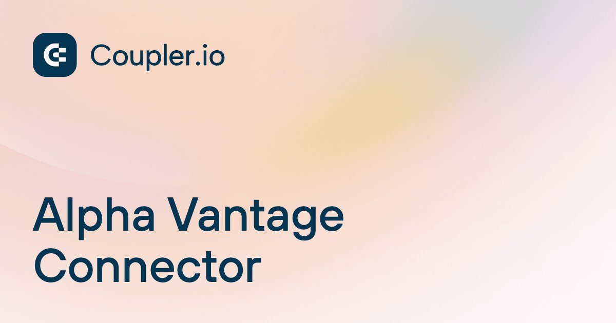 Alpha Vantage Connector | Coupler.io
