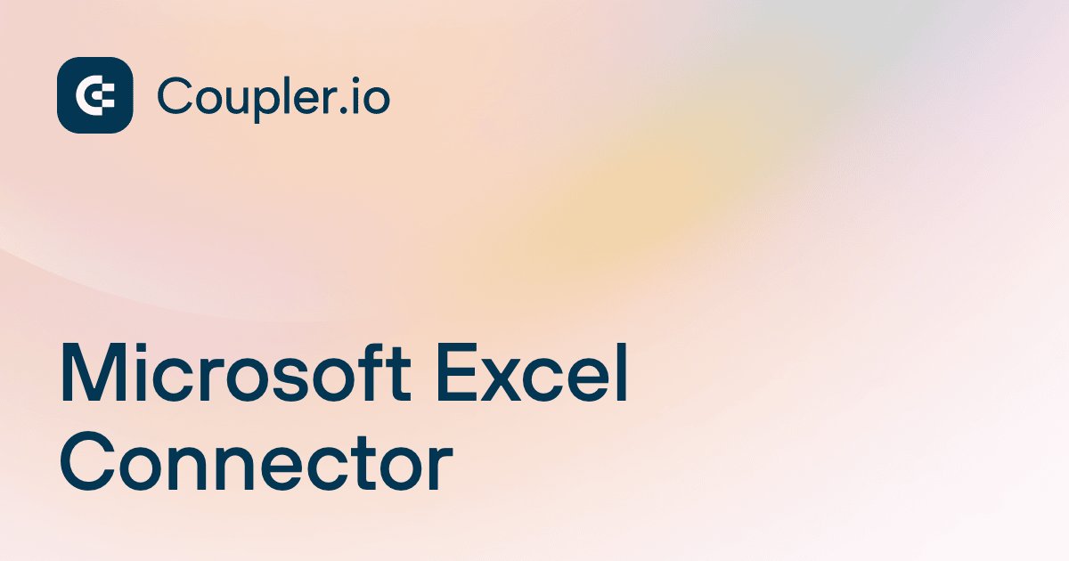 Microsoft Excel Connector | Coupler.io