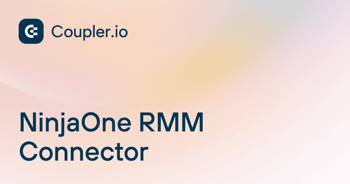NinjaOne RMM Connector | Coupler.io