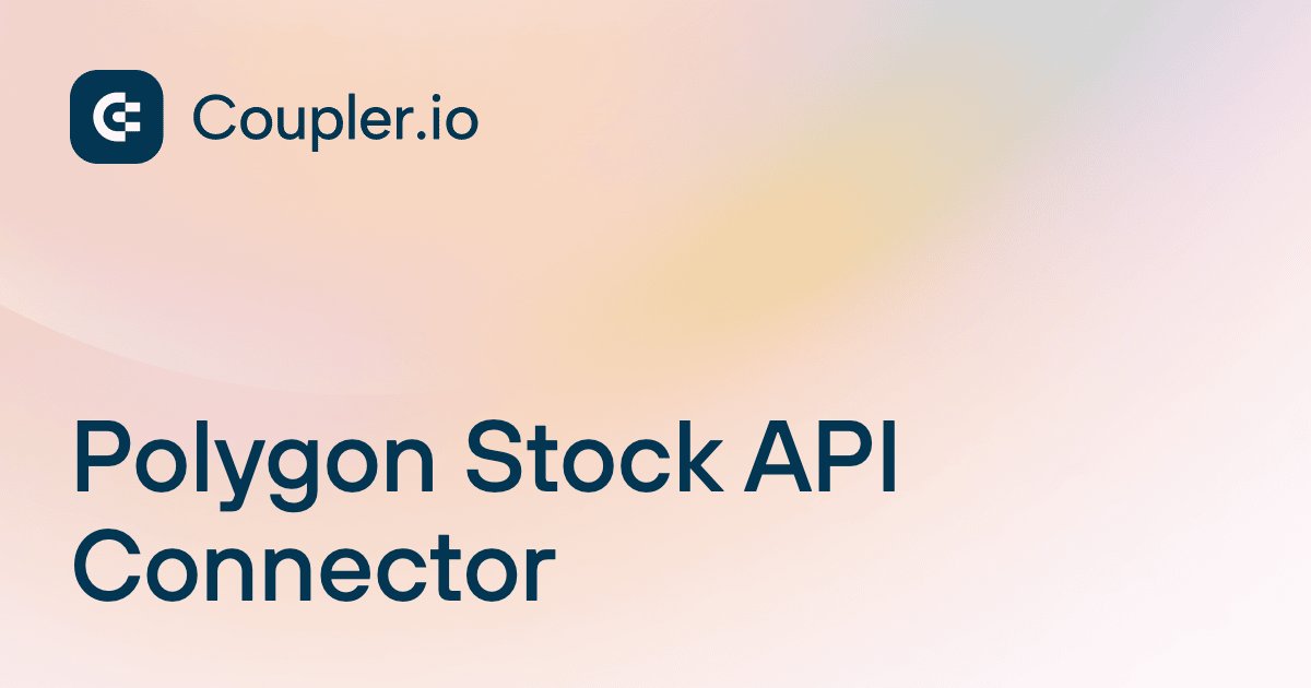 Polygon Stock API Connector | Coupler.io