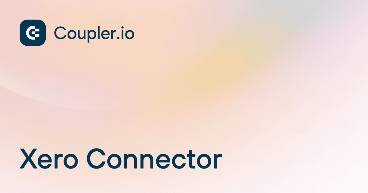 Xero Connector | Coupler.io